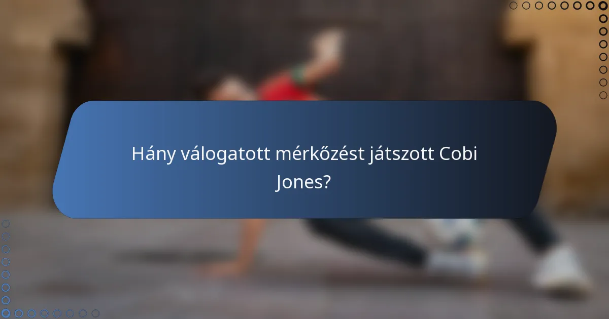 Hány válogatott mérkőzést játszott Cobi Jones?
